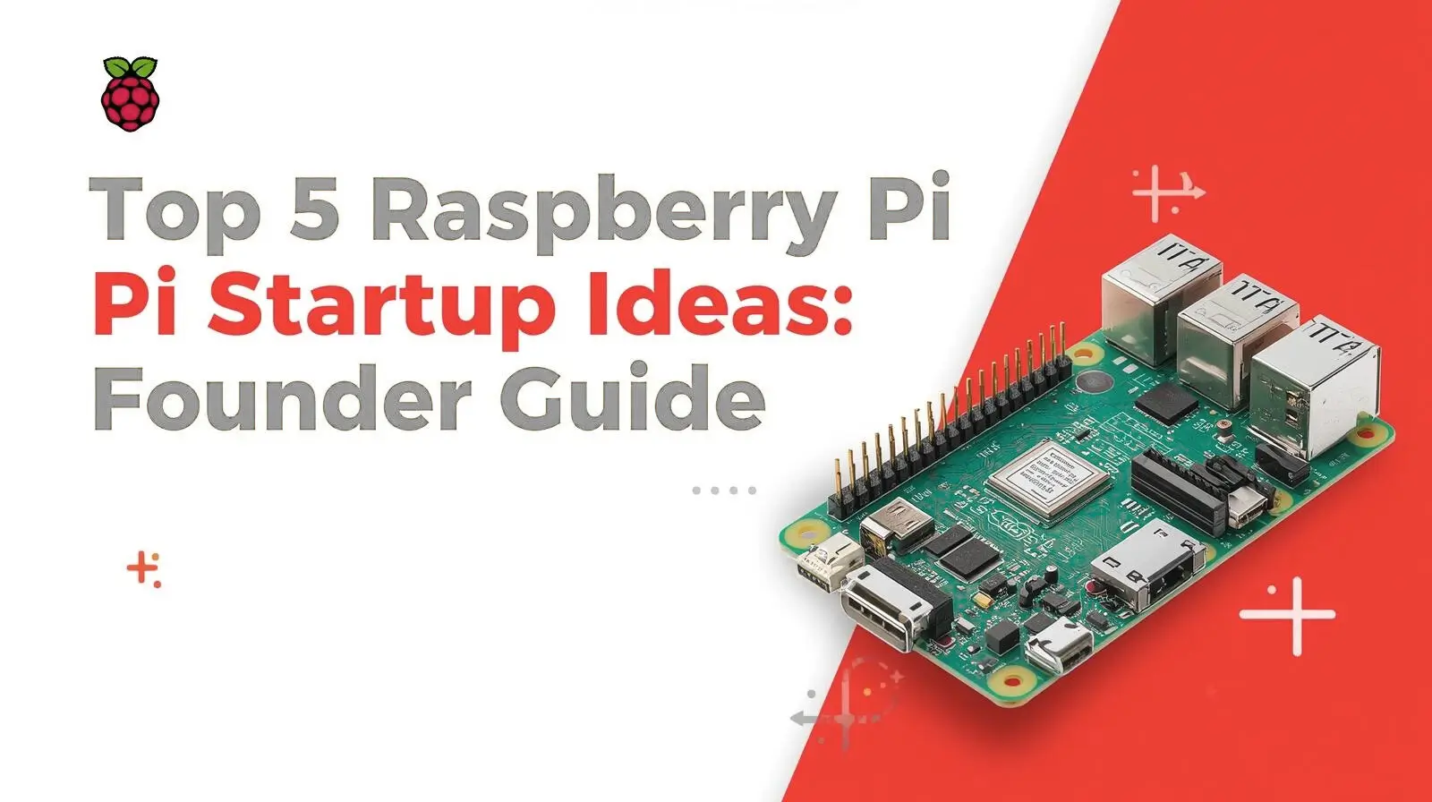 Top 5 Raspberry Pi Startup Ideas: A Founder's Guide - Featured Image